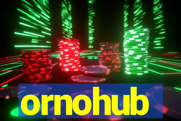 ornohub