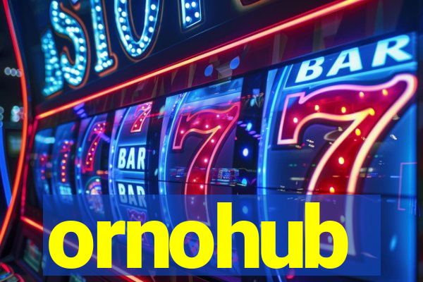 ornohub