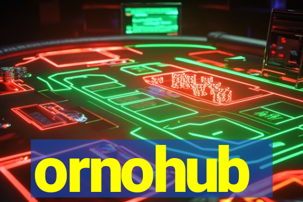 ornohub