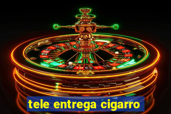 tele entrega cigarro