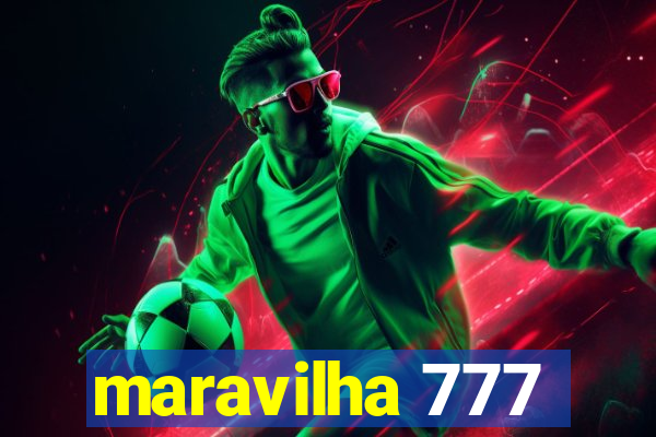 maravilha 777