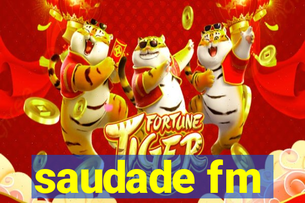 saudade fm