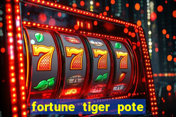 fortune tiger pote de ouro completo