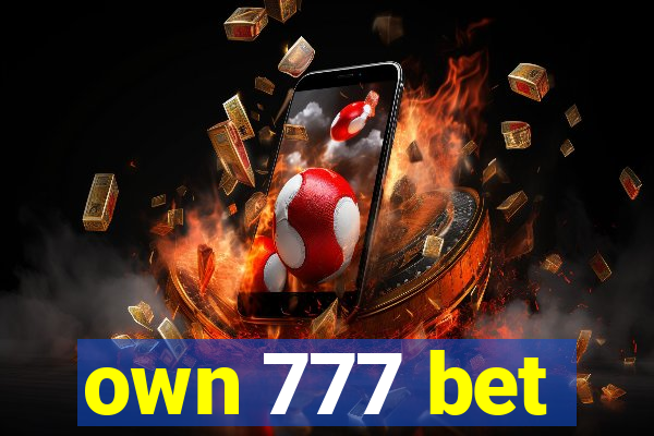 own 777 bet