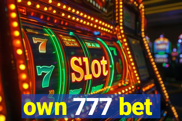 own 777 bet