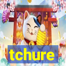 tchure