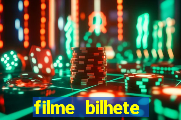 filme bilhete premiado completo dublado