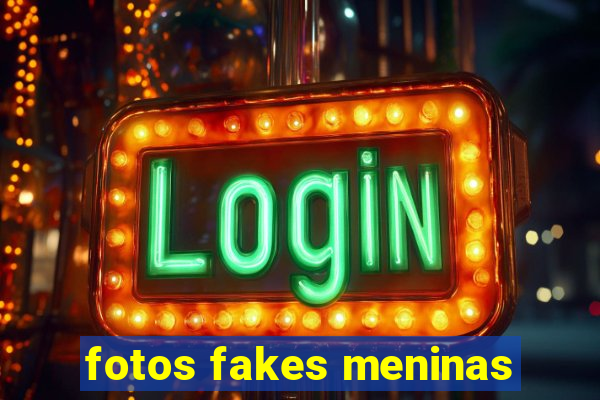 fotos fakes meninas