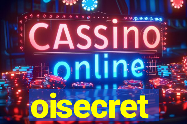 oisecret