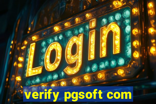 verify pgsoft com