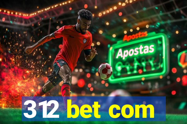 312 bet com