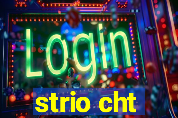 strio cht