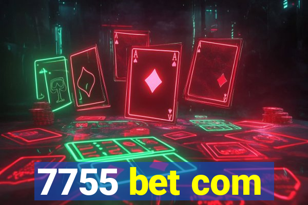 7755 bet com