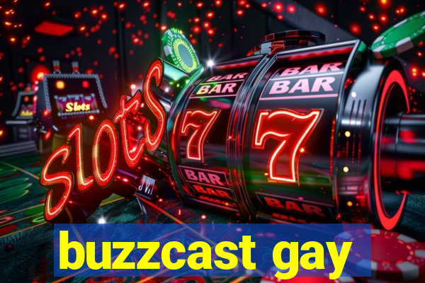 buzzcast gay