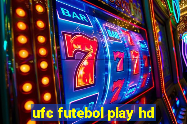 ufc futebol play hd