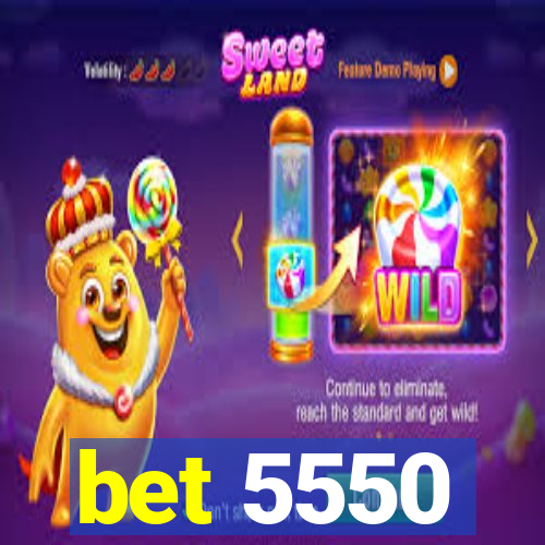 bet 5550