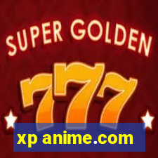 xp anime.com