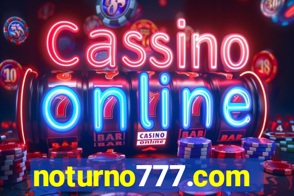 noturno777.com