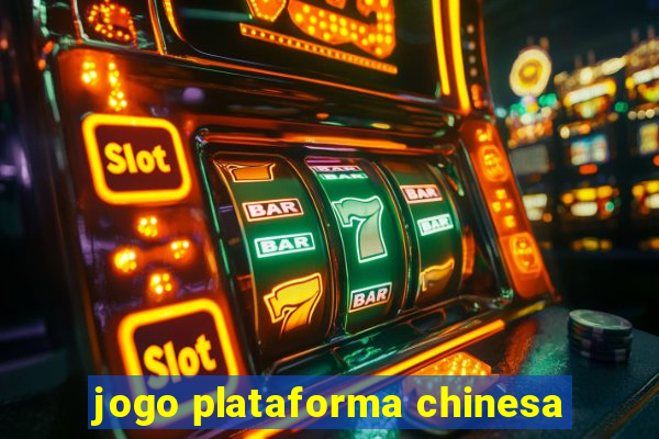 jogo plataforma chinesa