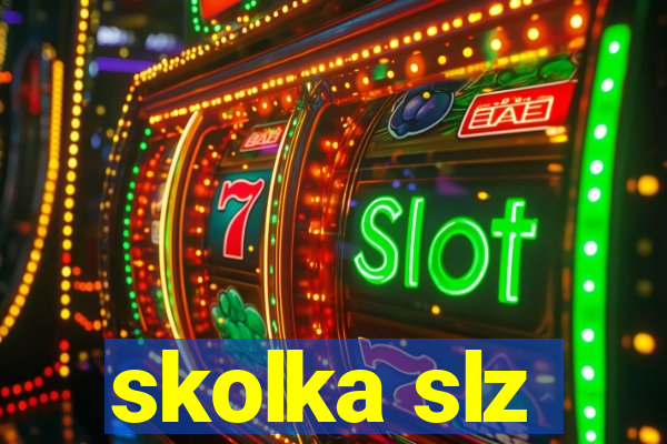 skolka slz