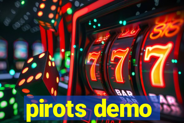 pirots demo