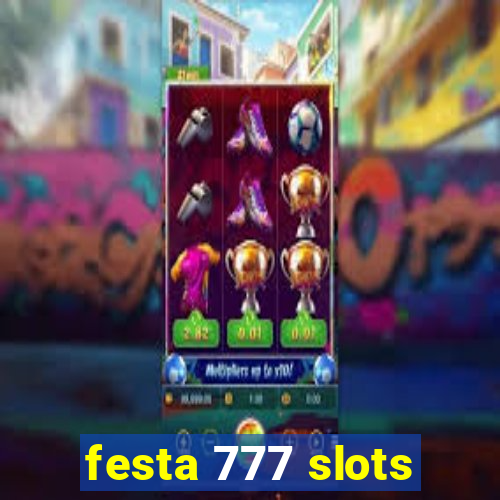 festa 777 slots