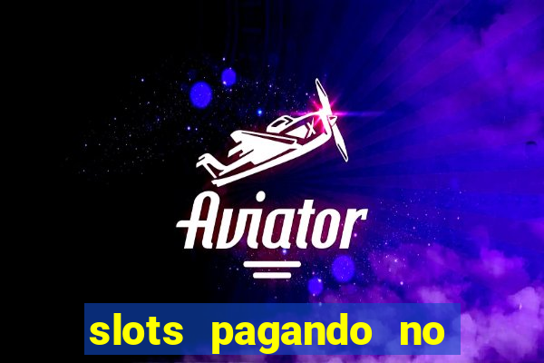 slots pagando no cadastro 2024