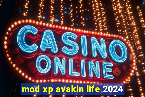 mod xp avakin life 2024