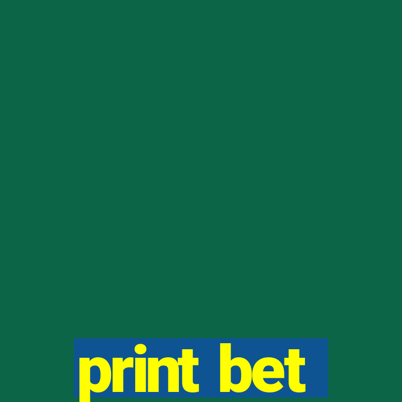 print bet