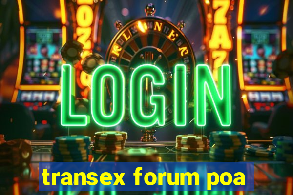 transex forum poa