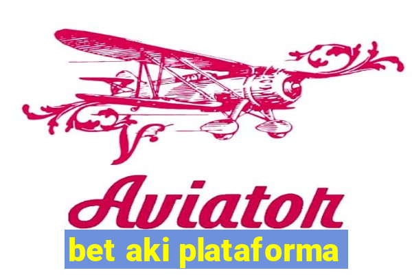 bet aki plataforma