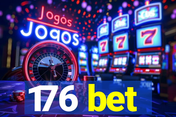 176 bet