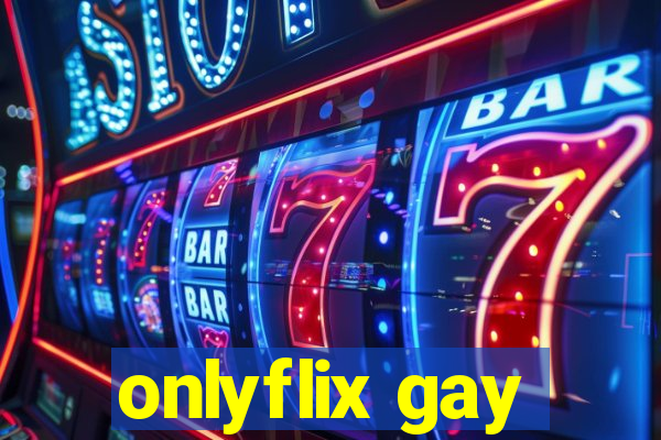 onlyflix gay