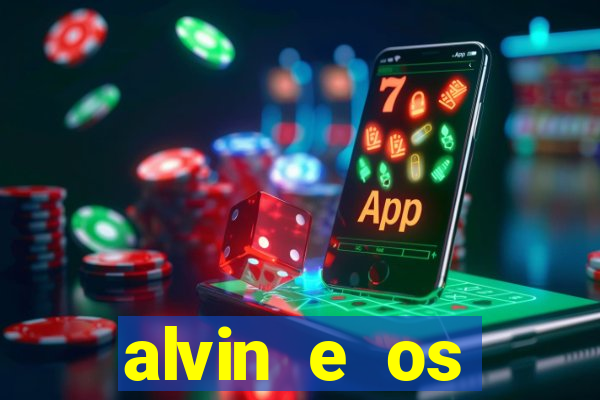 alvin e os esquilos 3 filme completo dublado download