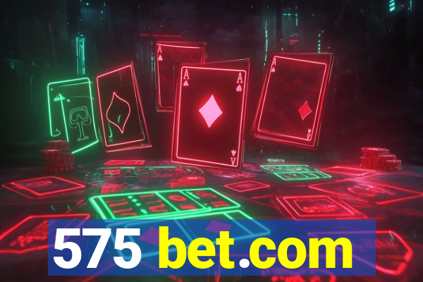 575 bet.com