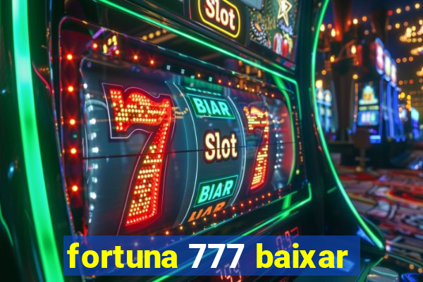 fortuna 777 baixar