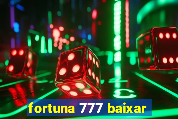 fortuna 777 baixar