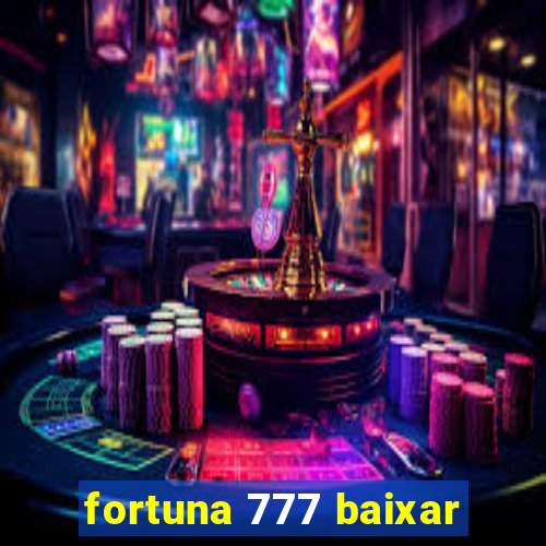 fortuna 777 baixar