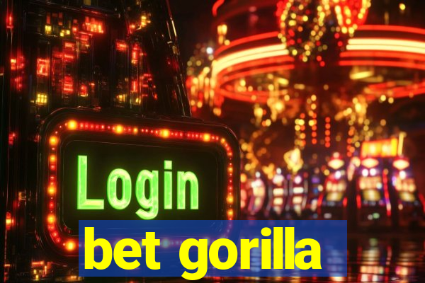 bet gorilla