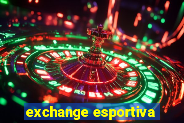 exchange esportiva