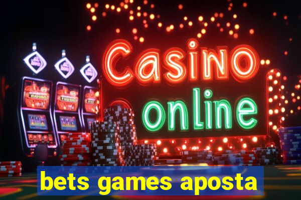 bets games aposta