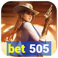 bet 505