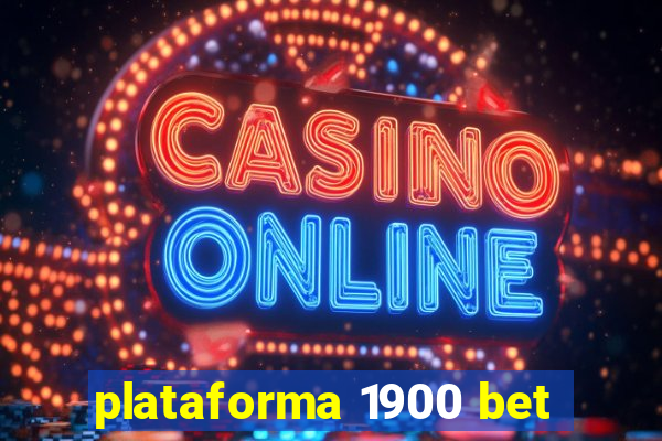 plataforma 1900 bet