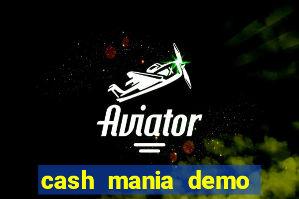 cash mania demo live bet