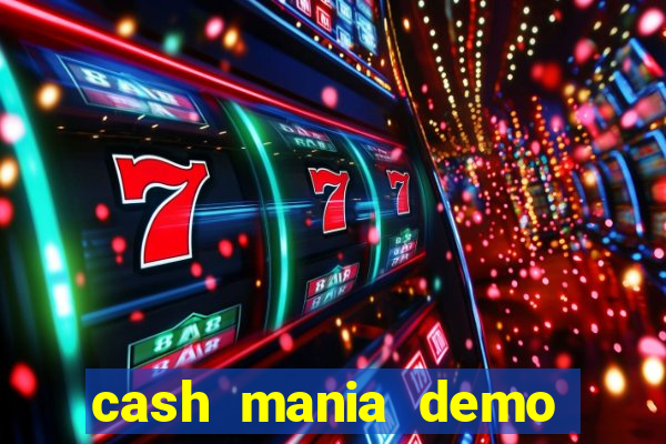 cash mania demo live bet