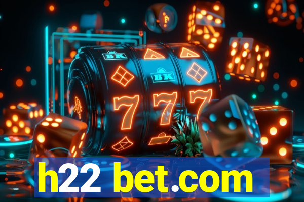 h22 bet.com