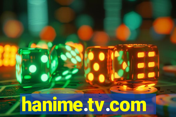 hanime.tv.com