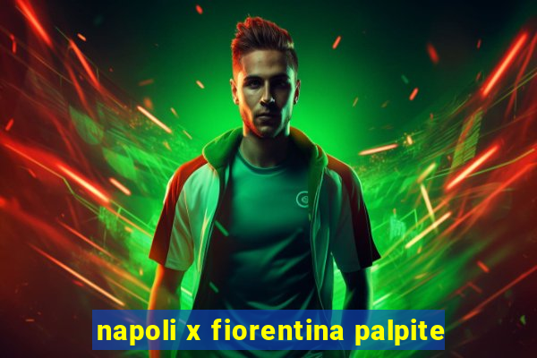 napoli x fiorentina palpite