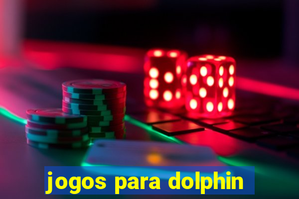 jogos para dolphin