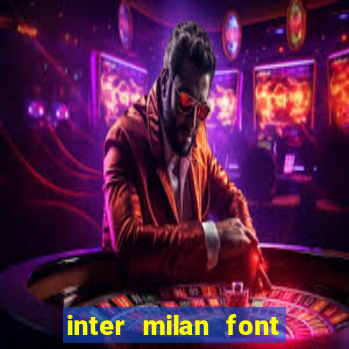 inter milan font free download